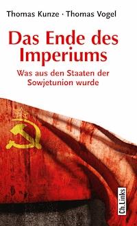 Das Ende des Imperiums - Kunze Thomas - ebook