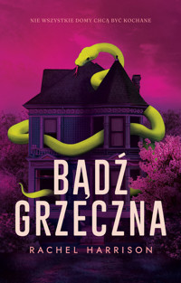 Bądź grzeczna - Rachel Harrison - książka