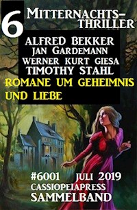 6 Mitternachts-Thriller Sammelband 6001 Juli 2019: Romane um Geheimnis und Liebe - Alfred Bekker - ebook