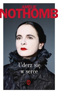 Uderz się w serce - Nothomb Amélie - książka