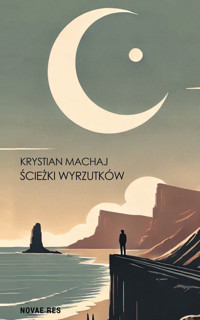 Ścieżki wyrzutków - Krystian Machaj - ebook + książka