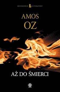 Aż do śmierci - Amos Oz - książka