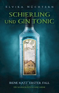 Schierling und Gin Tonic - Elvira Nüchtern - ebook