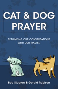 Cat & Dog Prayer - Bob Sjogren - ebook