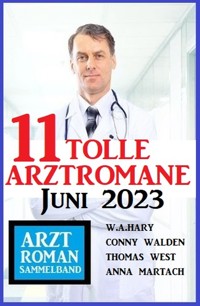 11 Tolle Arztromane Juni 2023 - Conny Walden - ebook