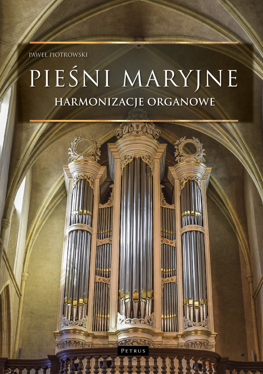 Pieśni maryjne - Harmonizacje organowe - Paweł Piotrowski - książka