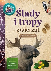 Młody Obserwator Przyrody - Ślady i tropy zwierząt - Anna Lewandowska, Grzegorz Okołów - książka