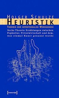 Heuristik - Holger Schulze - ebook