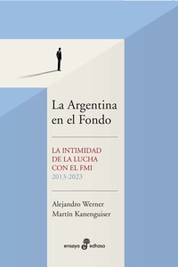 La Argentina en el Fondo - Alejandro Werner - ebook