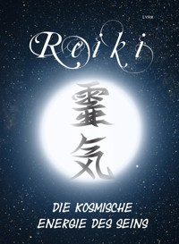 Reiki - Die kosmische Energie - Frater Lysir - ebook