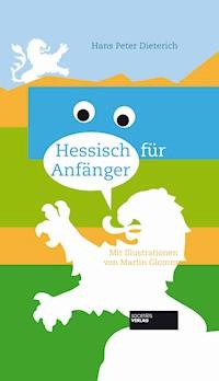 Hessisch für Anfänger - Hans-Peter Dieterich - ebook