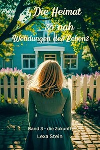 Die Heimat so nah - Lexa Stein - ebook