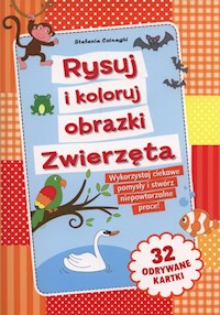 Rysuj i koloruj obrazki Zwierzęta - Colnaghi Stefania - książka