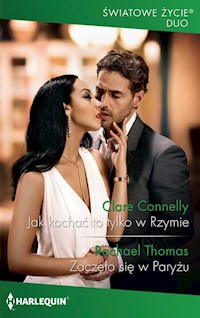 Jak kochać to tylko w Rzymie / Zaczęło się w Paryżu - Connelly Clare. Thomas Rachel - książka