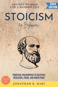 Stoicism for Beginners: - Jonathan K. Hari - ebook