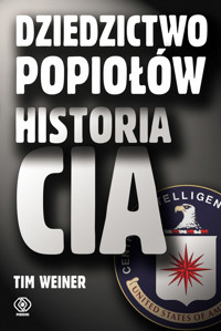Dziedzictwo popiołów Historia CIA - Tim Weiner - książka