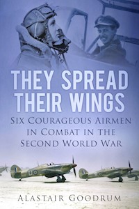 They Spread Their Wings - Alastair Goodrum - ebook