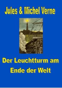 Der Leuchtturm am Ende der Welt - Jules Verne - ebook