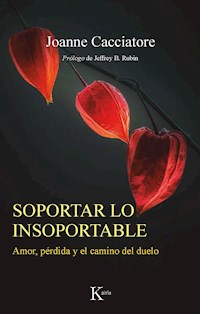 Soportar lo insoportable - Joanne Cacciatore - ebook