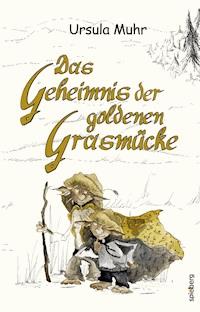 Das Geheimnis der goldenen Grasmücke - Ursula Muhr - ebook