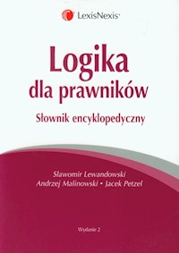 Logika dla prawników - Malinowski Andrzej, Lewandowski Sławomir, Petzel Jacek - książka