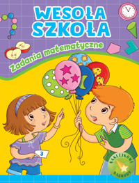 Wesoła szkoła. Zadania matematyczne - zbiorowa praca - książka