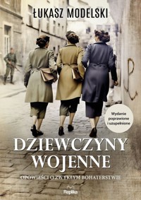 Dziewczyny wojenne - Łukasz Modelski - ebook + książka