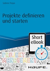 Projekte definieren und starten - Sabine Peipe - ebook