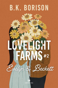 Evelyn & Beckett. Seria Lovelight Farms. Tom 2 (barwione brzegi) - B.K.Borison - książka