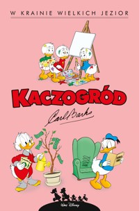 Kaczogród. Carl Barks. W krainie wielkich jezior i inne historie z lat 1956-1957 - Carl Barks - książka