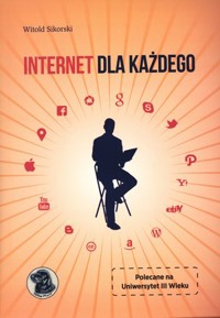 Internet dla każdego - Witold Sikorski - książka