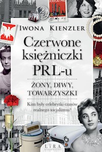 Czerwone księżniczki PRL-u Żony, diwy, towarzyszki - Kienzler  Iwona - książka