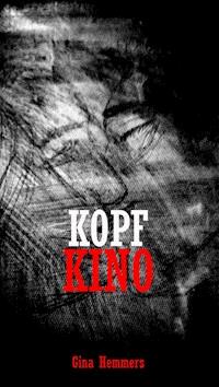 KOPFKINO - Gina Hemmers - ebook