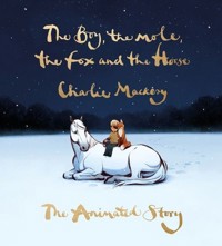 The Boy, the Mole, the Fox and the Horse - Charlie Mackesy - książka