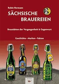 Sächsische Brauereien - Robin Hermann - ebook
