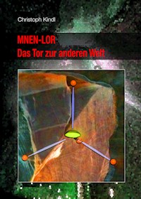 MNEN-LOR - Das Tor zur anderen Welt - Christoph Kindl - ebook