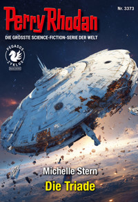 Perry Rhodan 3373: Die Triade -  Michelle Stern - ebook