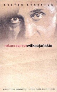 Rekonesanse witkacjańskie - Symotiuk Stefan - książka