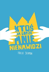 Ktoś na górze mnie nienawidzi - Seamon Hollis - książka