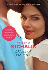 Zaczekaj na mnie - Michalik Monika - książka