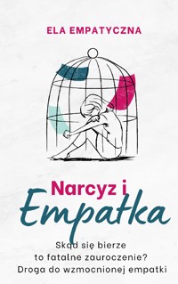 Narcyz i empatka - Ela Empatyczna - ebook