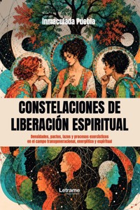 Constelaciones de liberación espiritual - Inmaculada Puebla - ebook