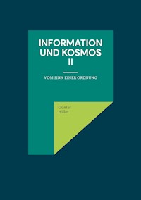Information und Kosmos II - Günter Hiller - ebook