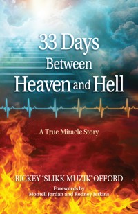 33 Days Between Heaven and Hell - Rickey "Slikk Muzik" Offord - ebook