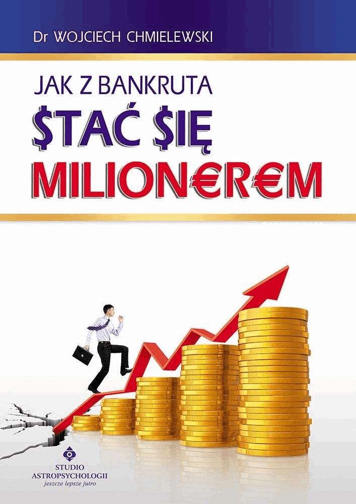 Jak z bankruta stać się milionerem