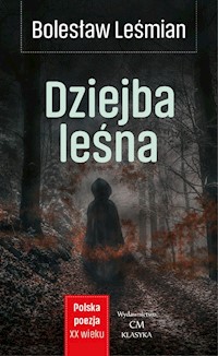 Dziejba leśna - Bolesław Leśmian - ebook + książka