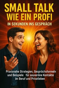 Small Talk wie ein Profi: In Sekunden ins Gespräch - Miriam Mayer - ebook