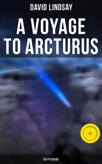 A VOYAGE TO ARCTURUS (Sci-Fi Classic) - David Lindsay - ebook