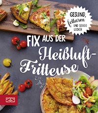 Fix aus der Heißluftfritteuse - ZS-Team - ebook