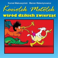 Koziołek Matołek wśród dzikich zwierząt - Kornel Makuszyński - książka